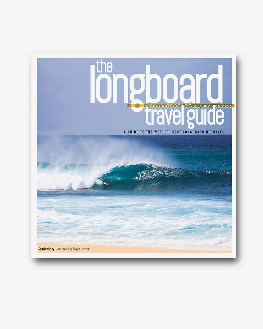 The Longboard Travel Guide